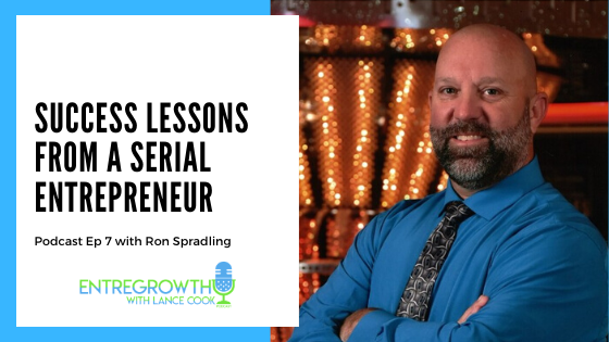 Ron Spradling EntreGrowth Podcast with Lance Cook