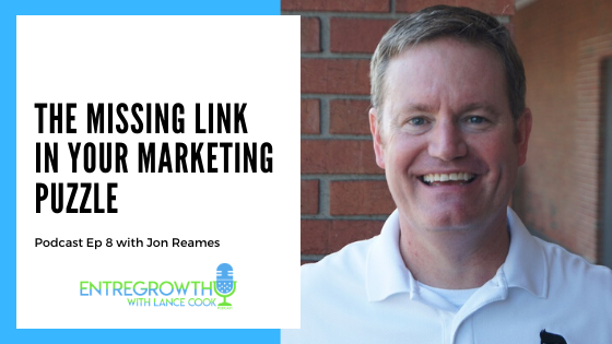 The Missing Piece In Your Marketing Puzzle - With Jon Reames